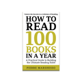How To Read 100 Books in a Year by Pierre Marshesso