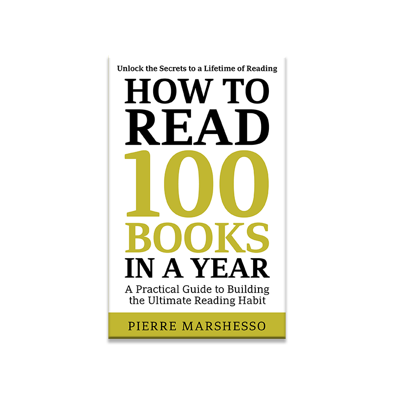 How To Read 100 Books in a Year by Pierre Marshesso
