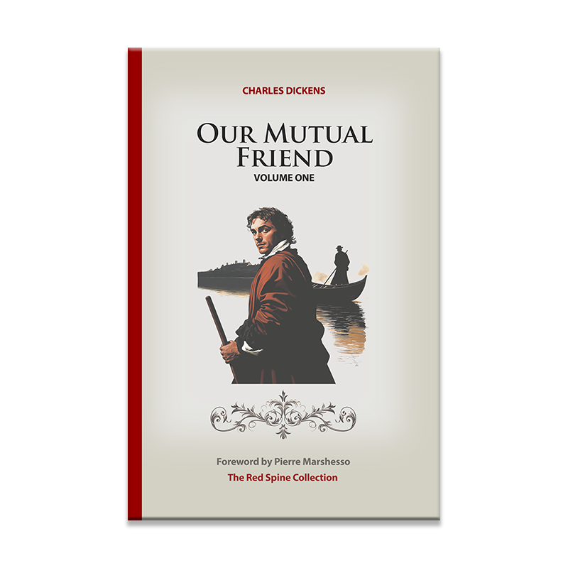 Our Mutual Friend by Charles Dickens (Vol.1)